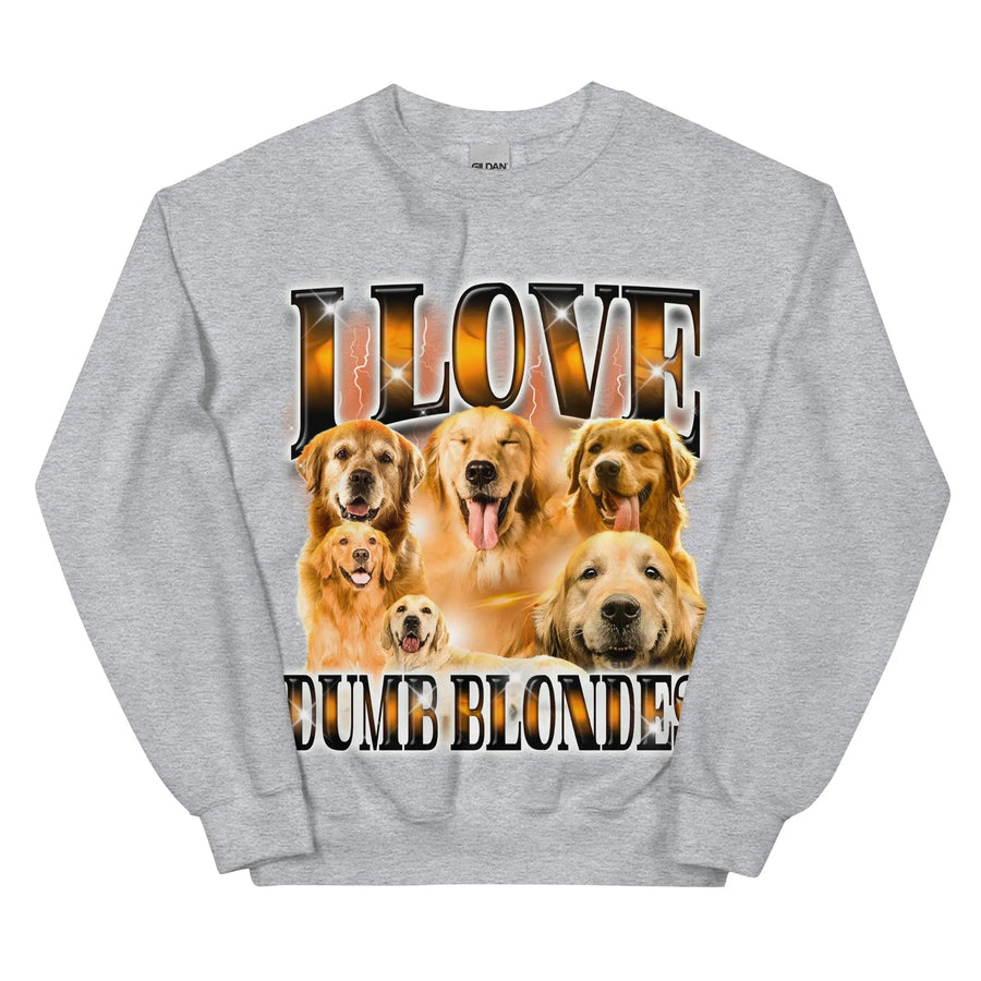 I Love Dumb Blondes Sweatshirt - Orbital Clothing