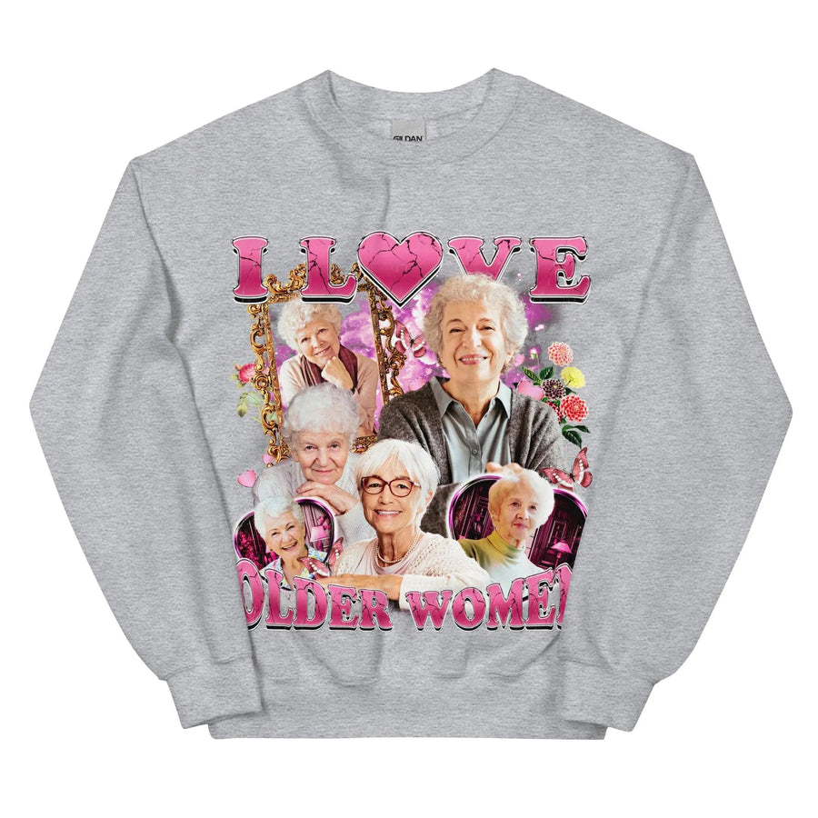 I Love Older Women Sweatshirt - Orbital Clothing