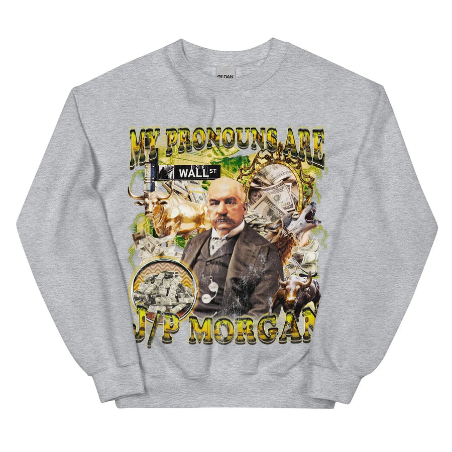 My Pronouns are J/P Morgan Sweatshirt - Orbital Clothing