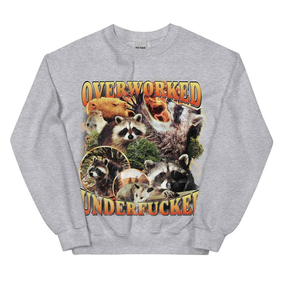 Overworked Underfucked Sweatshirt - Orbital Clothing