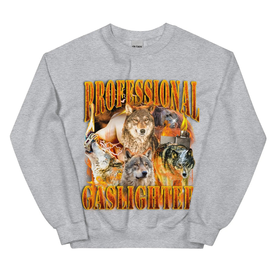 Professional Gaslighter Sweatshirt - Orbital Clothing