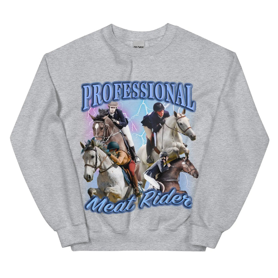 Professional Meat Rider Sweatshirt - Orbital Clothing