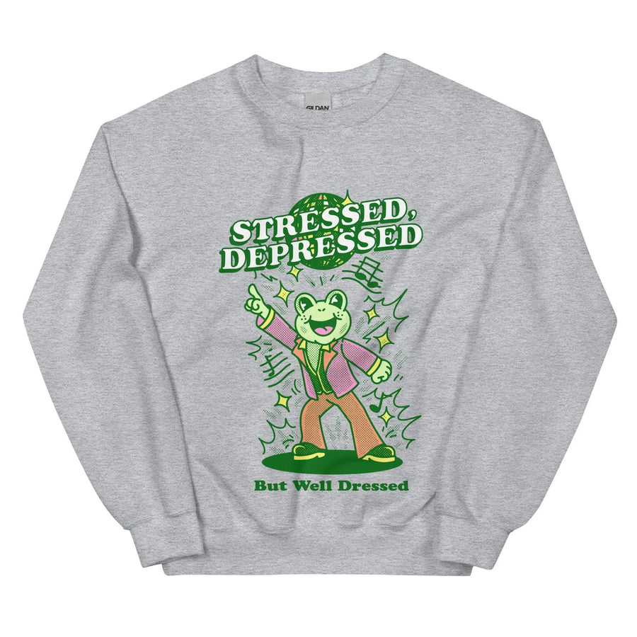 Stressed Depressed But Well Dressed Sweatshirt - Orbital Clothing