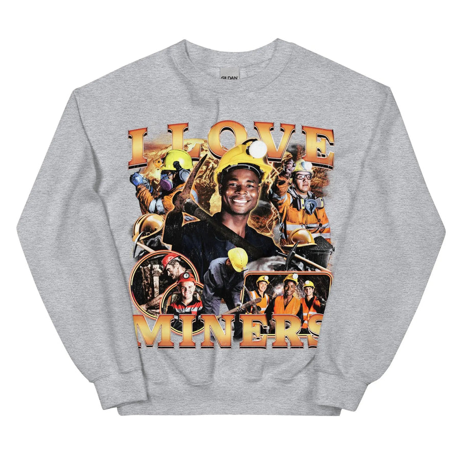 I Love Miners (Updated Design!) Sweatshirt - Orbital Clothing