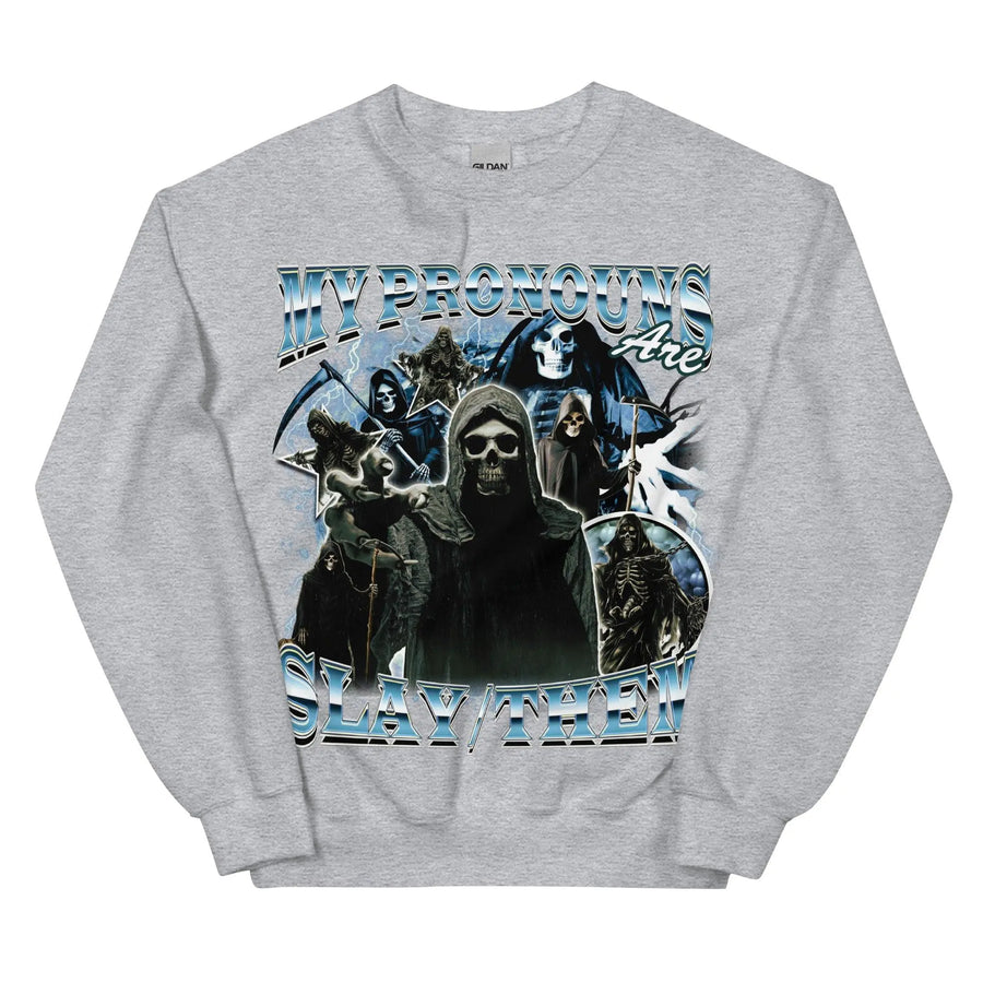 My Pronouns are Slay Them Sweatshirt - Orbital Clothing