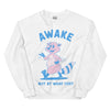 Awake But At What Cost Sweatshirt