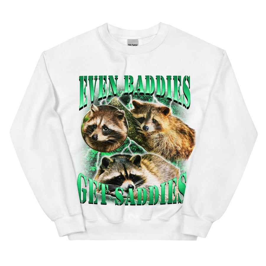 Even Baddies Get Saddies Sweatshirt - Orbital Clothing