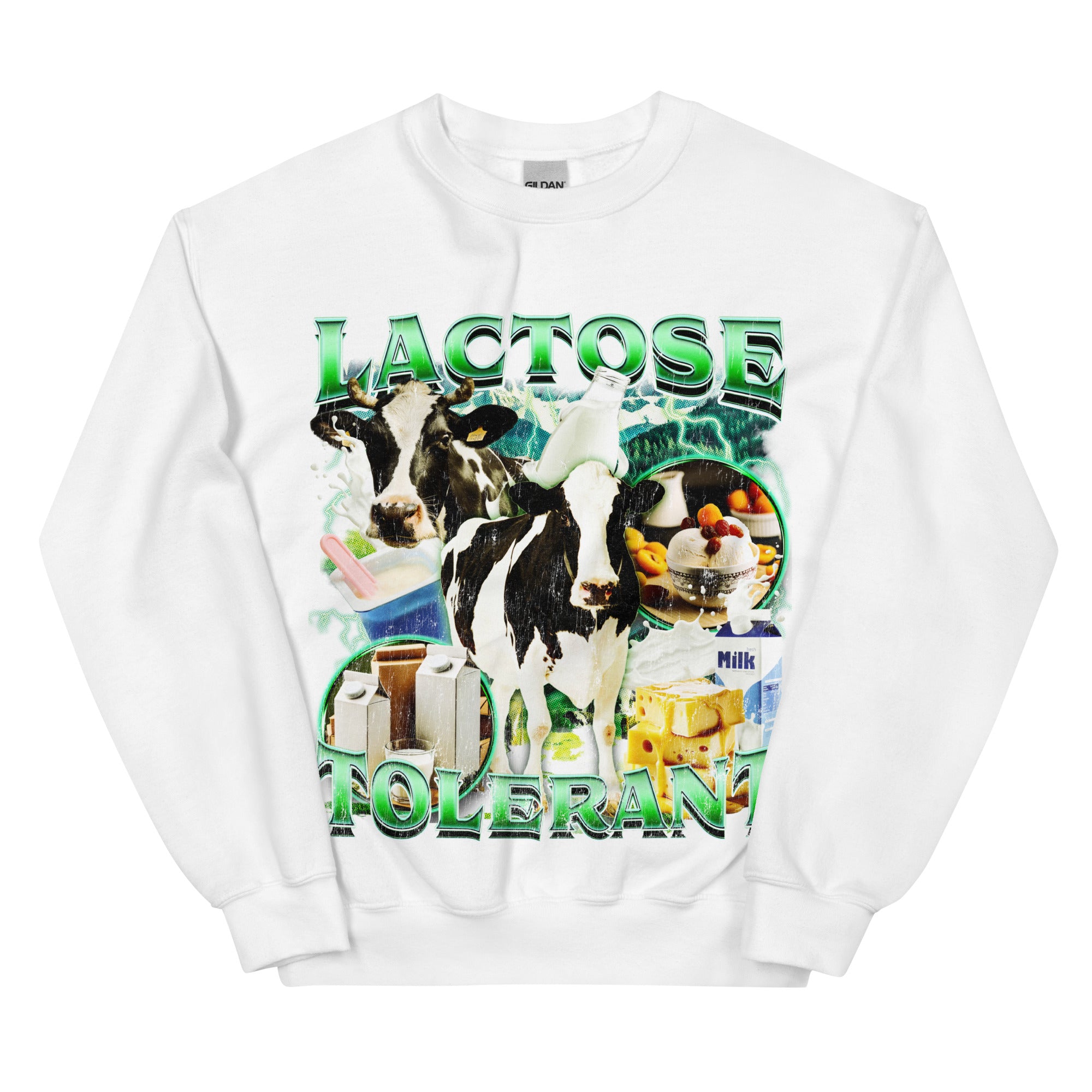 Lactose Tolerant (New Design!) Sweatshirt