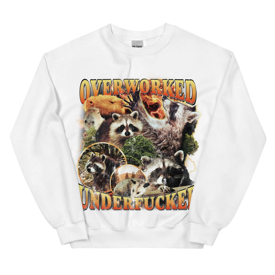 Overworked Underfucked Sweatshirt - Orbital Clothing