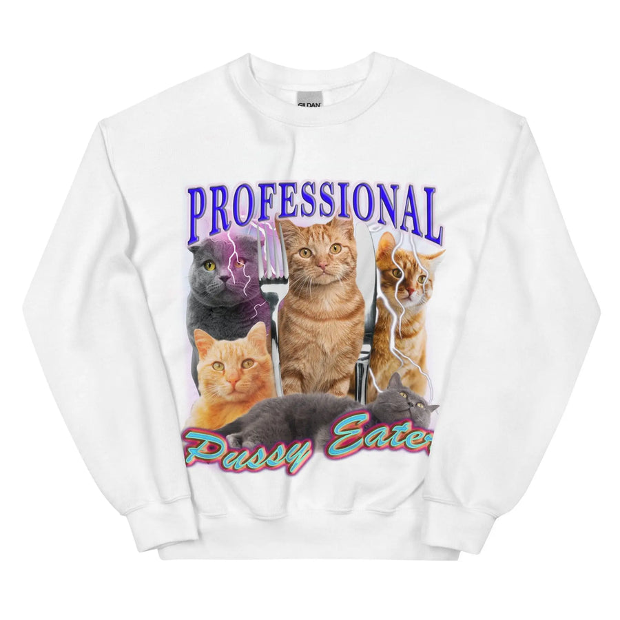 Professional Pussy Eater Sweatshirt - Orbital Clothing