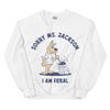 Sorry Ms Jackson I am Feral Sweatshirt