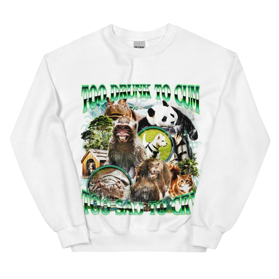 Too Drunk to Cum Sweatshirt - Orbital Clothing