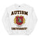 Autism University sweatshirt