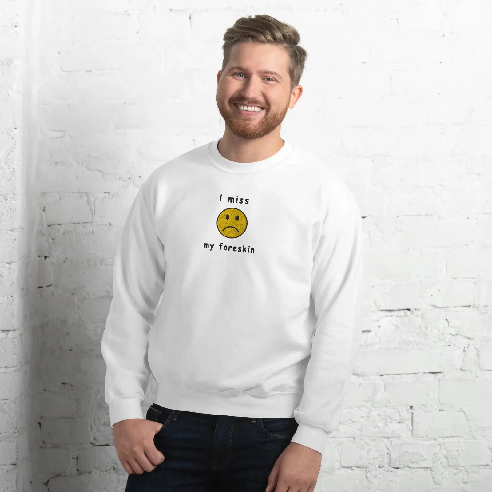 I miss my foreskin (embroidered) sweatshirt - Orbital Clothing