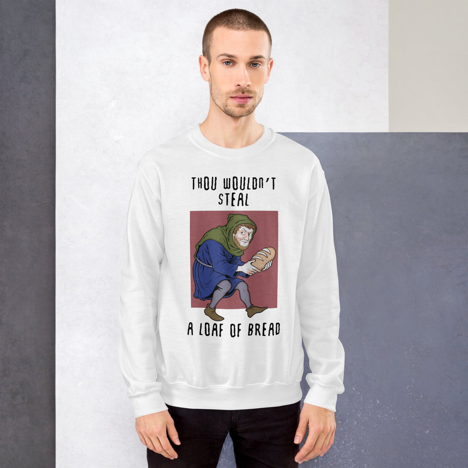 Thou wouldn't steal a loaf of bread sweatshirt Orbital Clothing