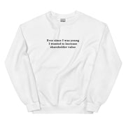 Ever since I was young I wanted to increase shareholder value embroidered sweatshirt