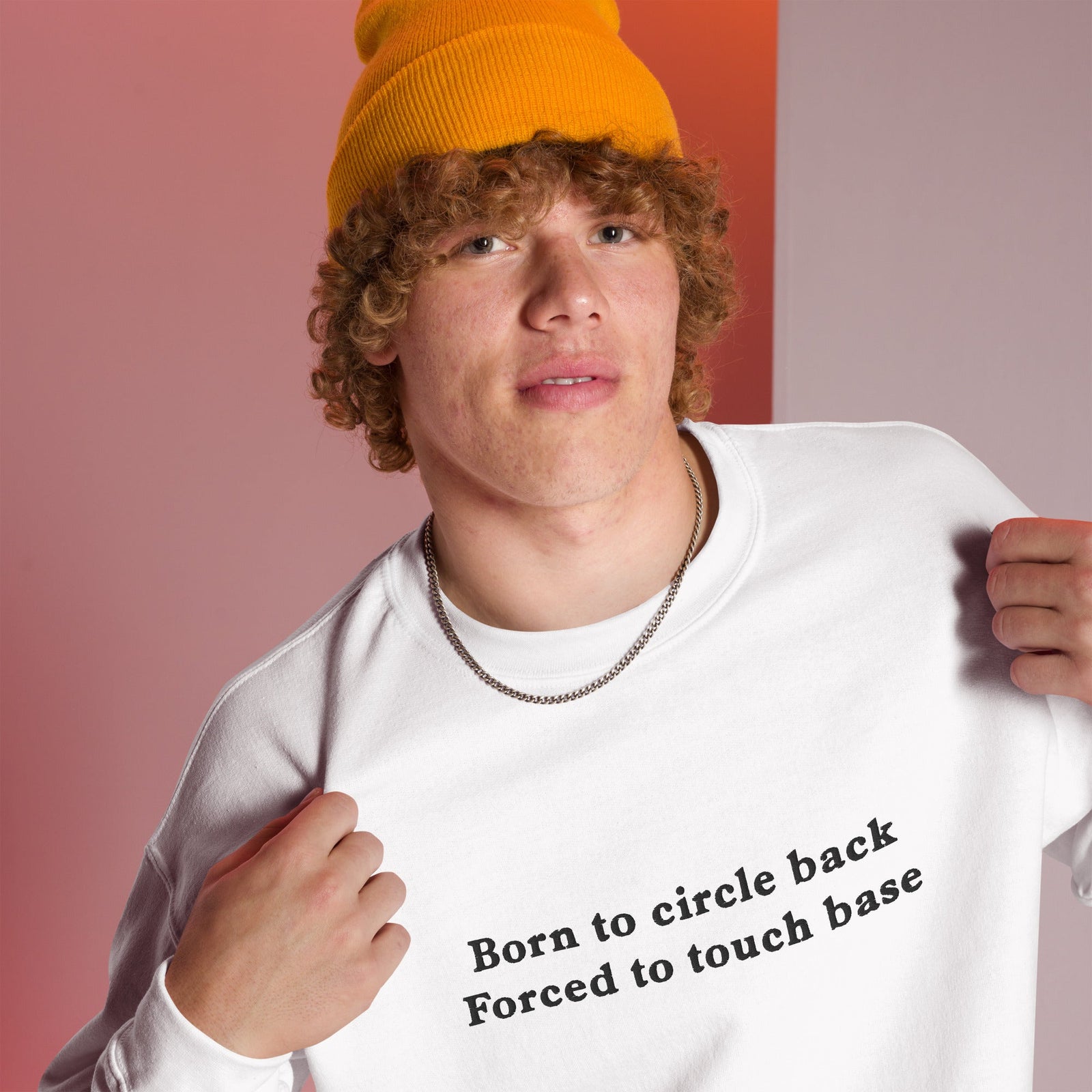 Born to circle back, forced to touch base (embroidered) sweatshirt Orbital Clothing