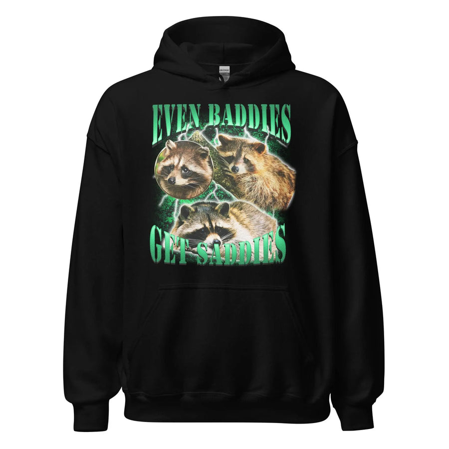 Even Baddies Get Saddies Hoodie - Orbital Clothing