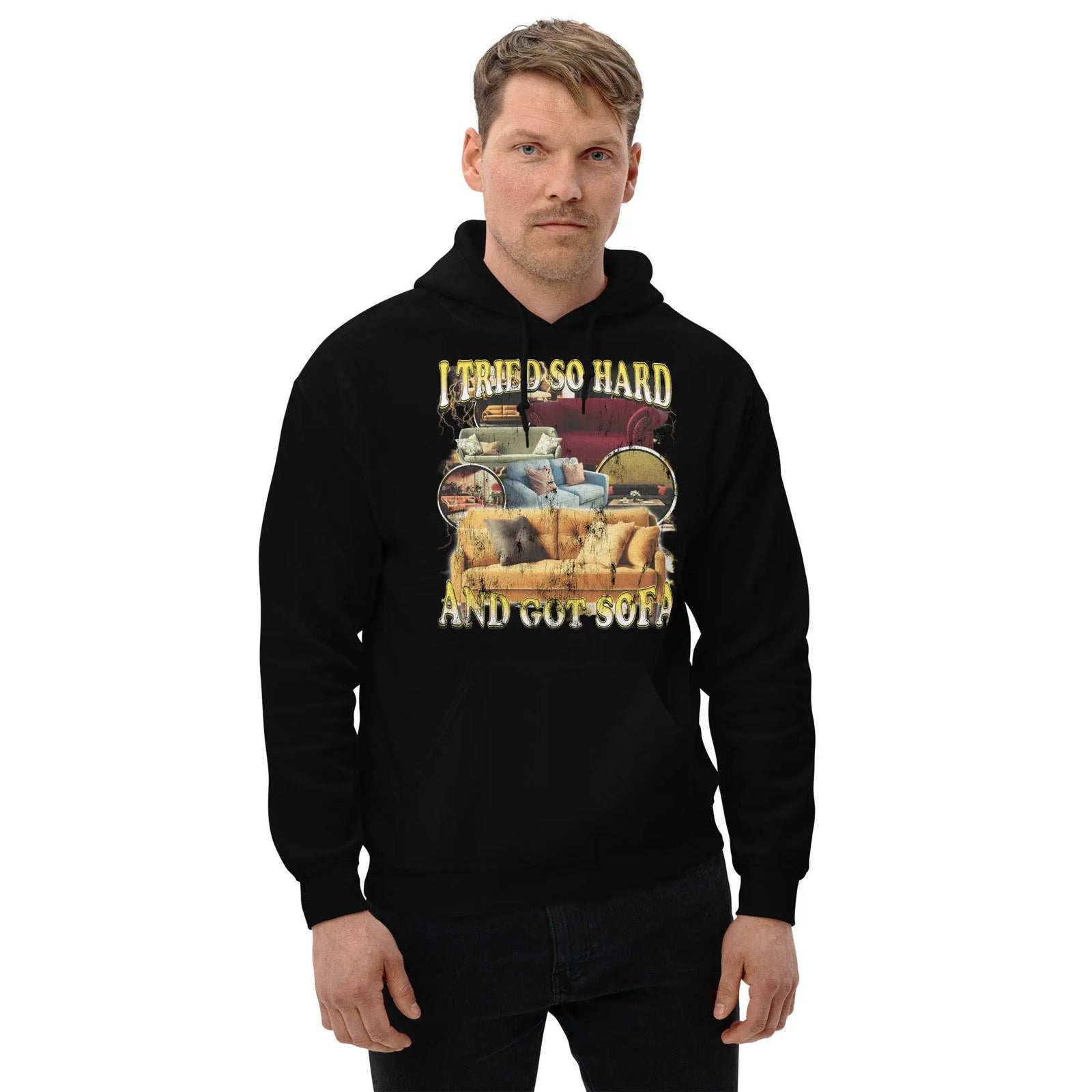 I tried so hard and got Sofa Hoodie - Orbital Clothing