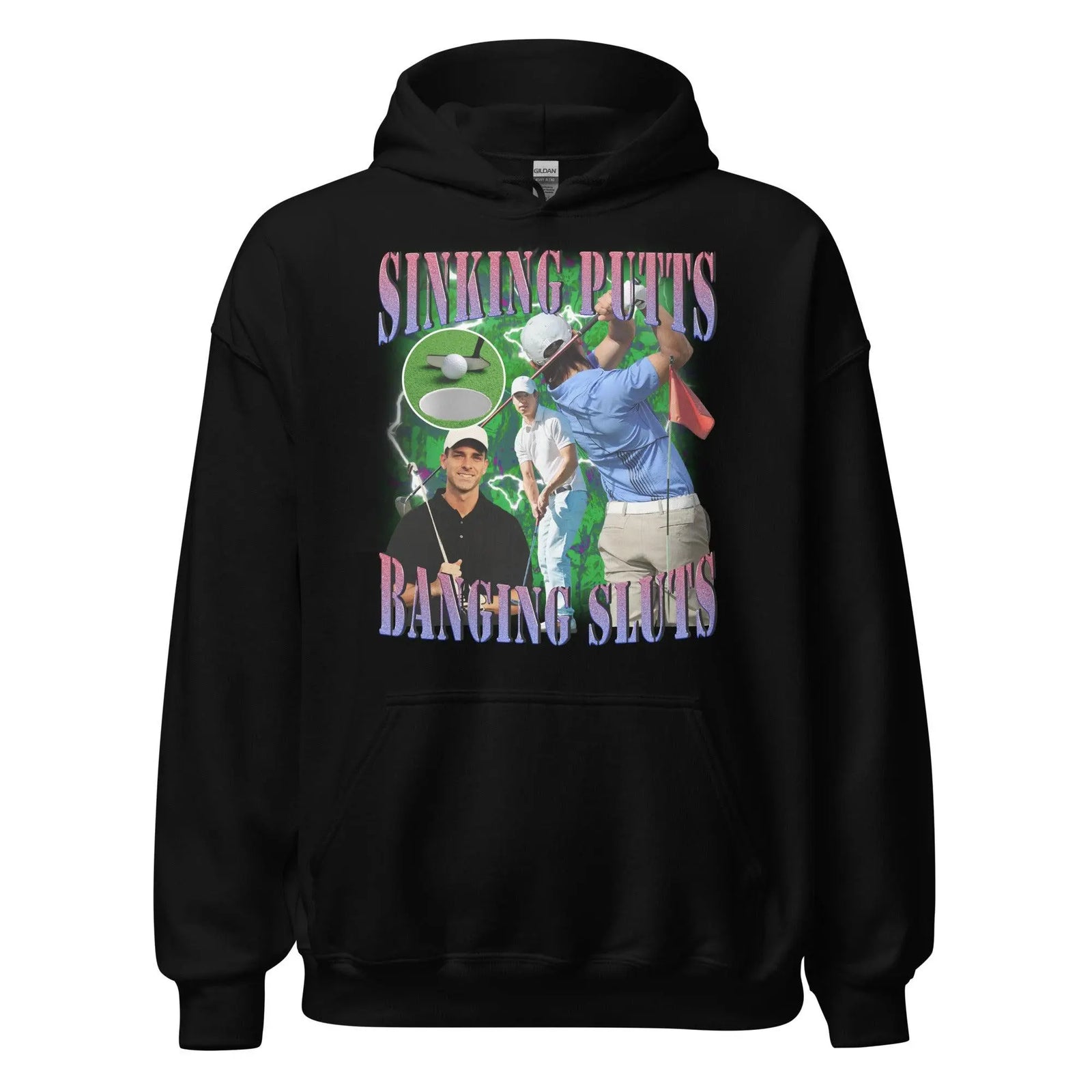 Sinking Putts Banging Sluts Hoodie - Orbital Clothing