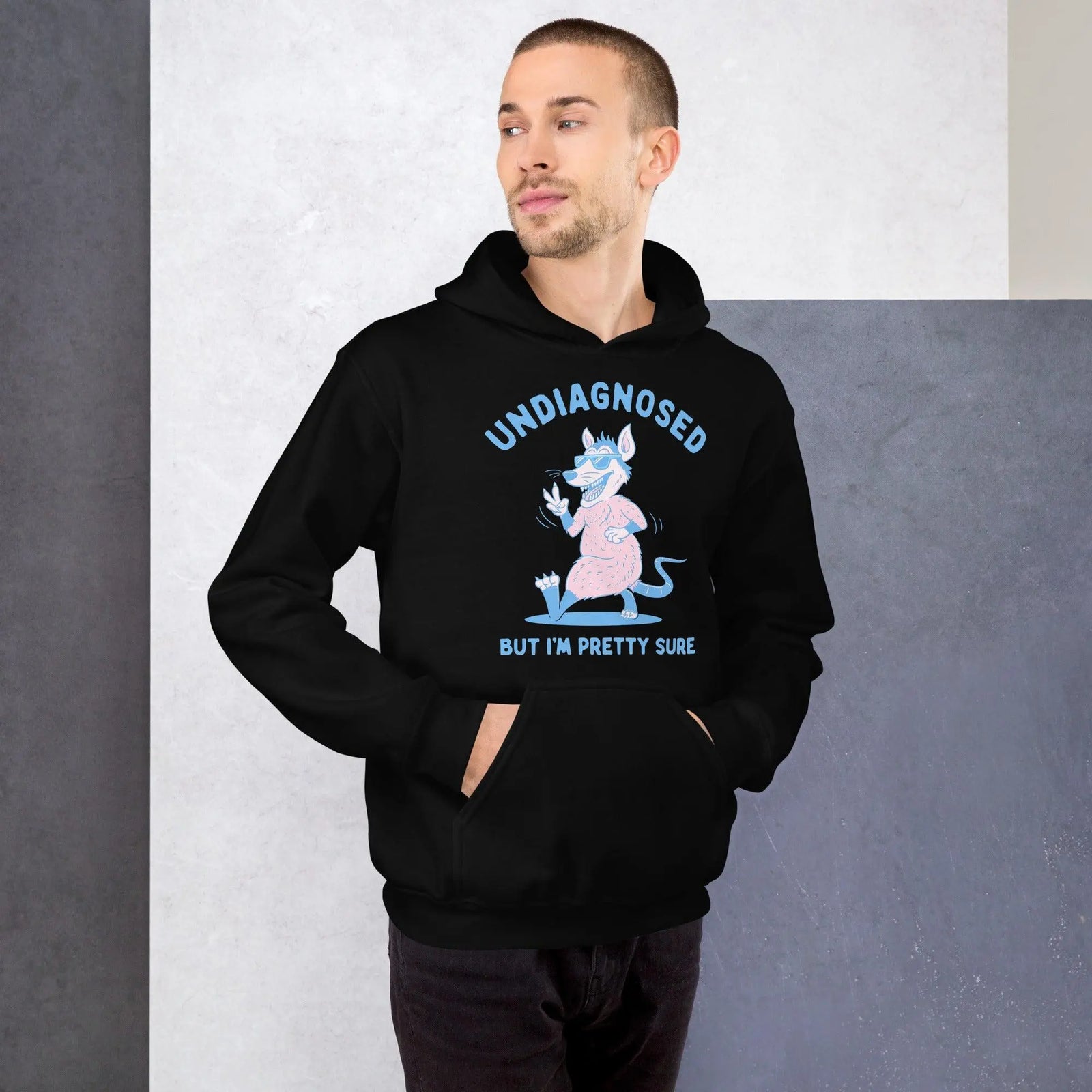 Undiagnosed But I'm Pretty Sure Hoodie - Orbital Clothing