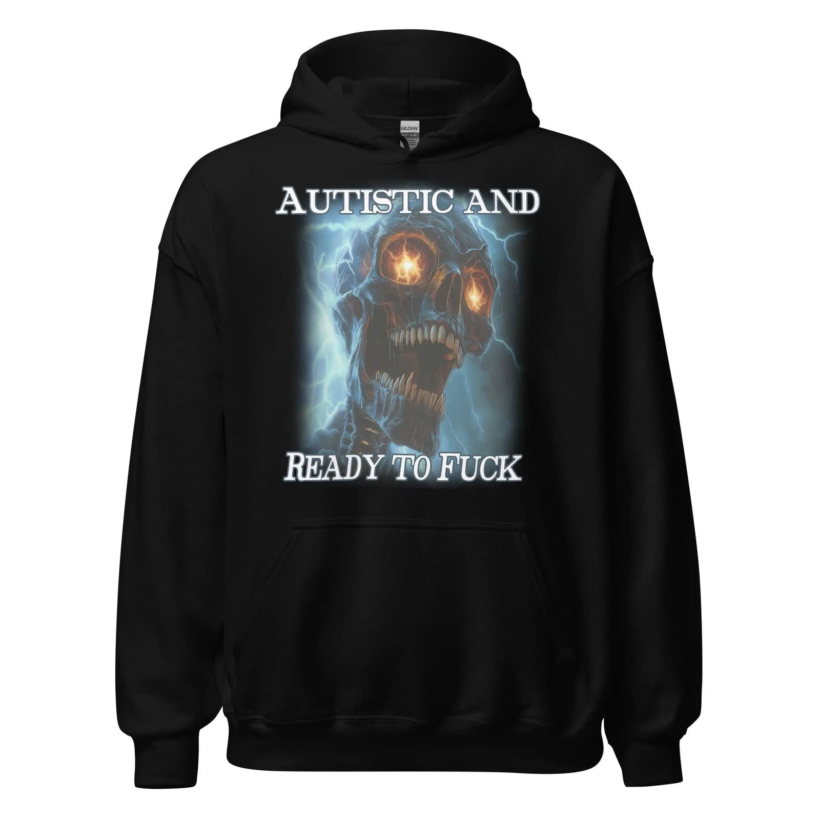 Autistic and Ready to Fuck Hoodie - Orbital Clothing