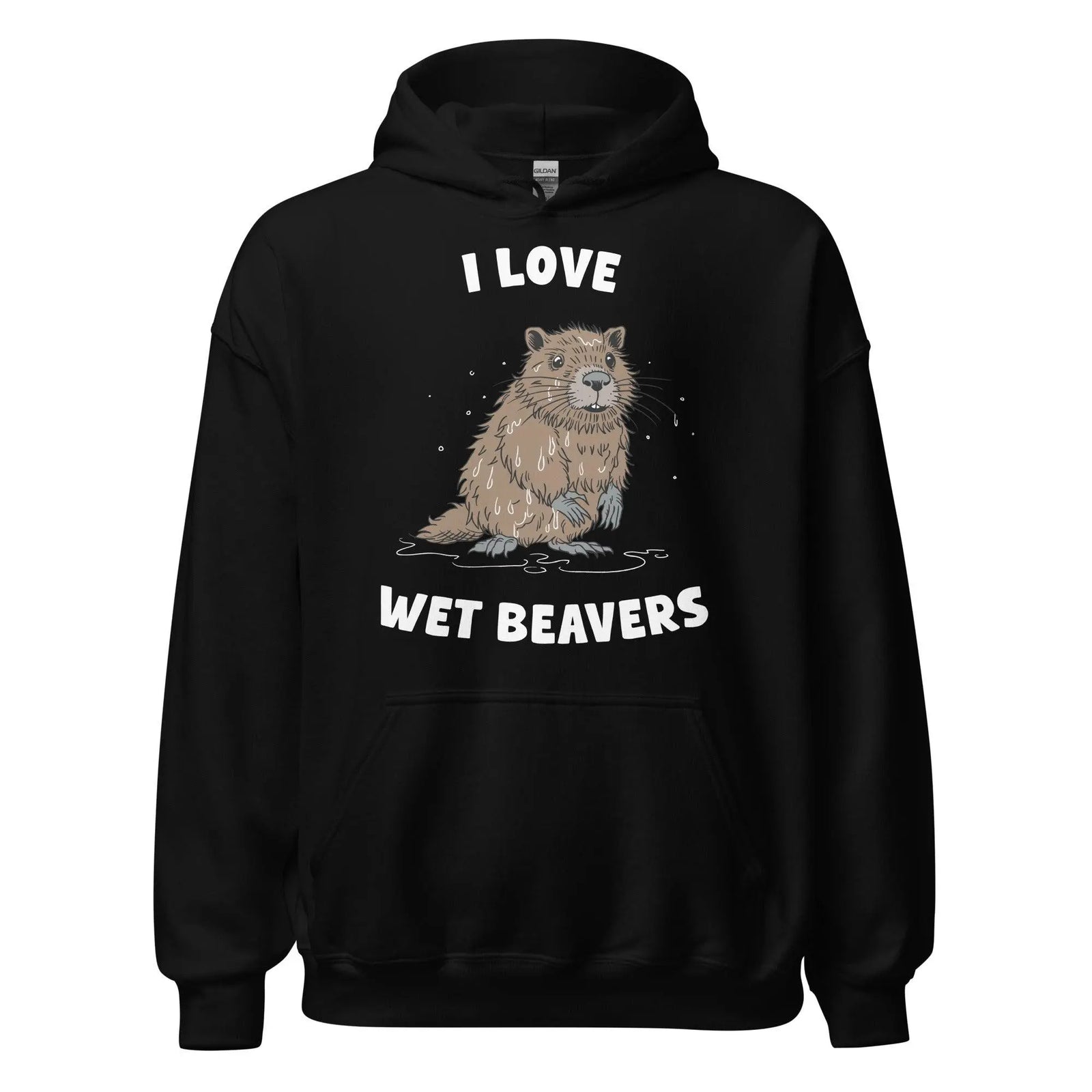 I Love Wet Beavers Hoodie - Orbital Clothing