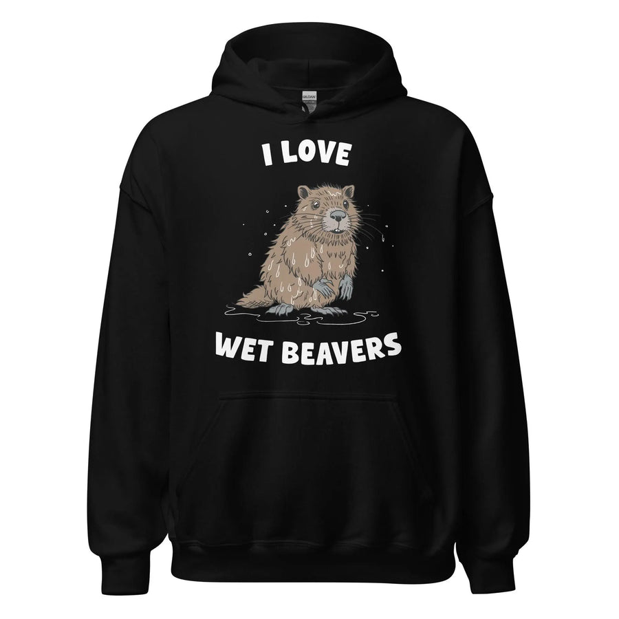 I Love Wet Beavers Hoodie - Orbital Clothing