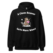 A Clean Beaver Gets More Wood Hoodie