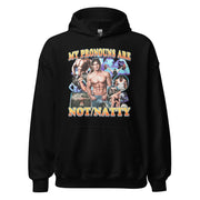 My Pronouns are Not/Natty Hoodie