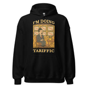 I'm doing Tariffic Hoodie