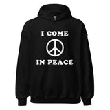 I come in peace Hoodie