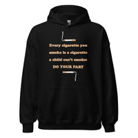 Jede Zigarette, die du rauchst, ist eine Zigarette, die kein Kind rauchen kann – tu deinen Teil! Hoodie - Schwarz / S