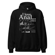 I love Anal...ytics Hoodie
