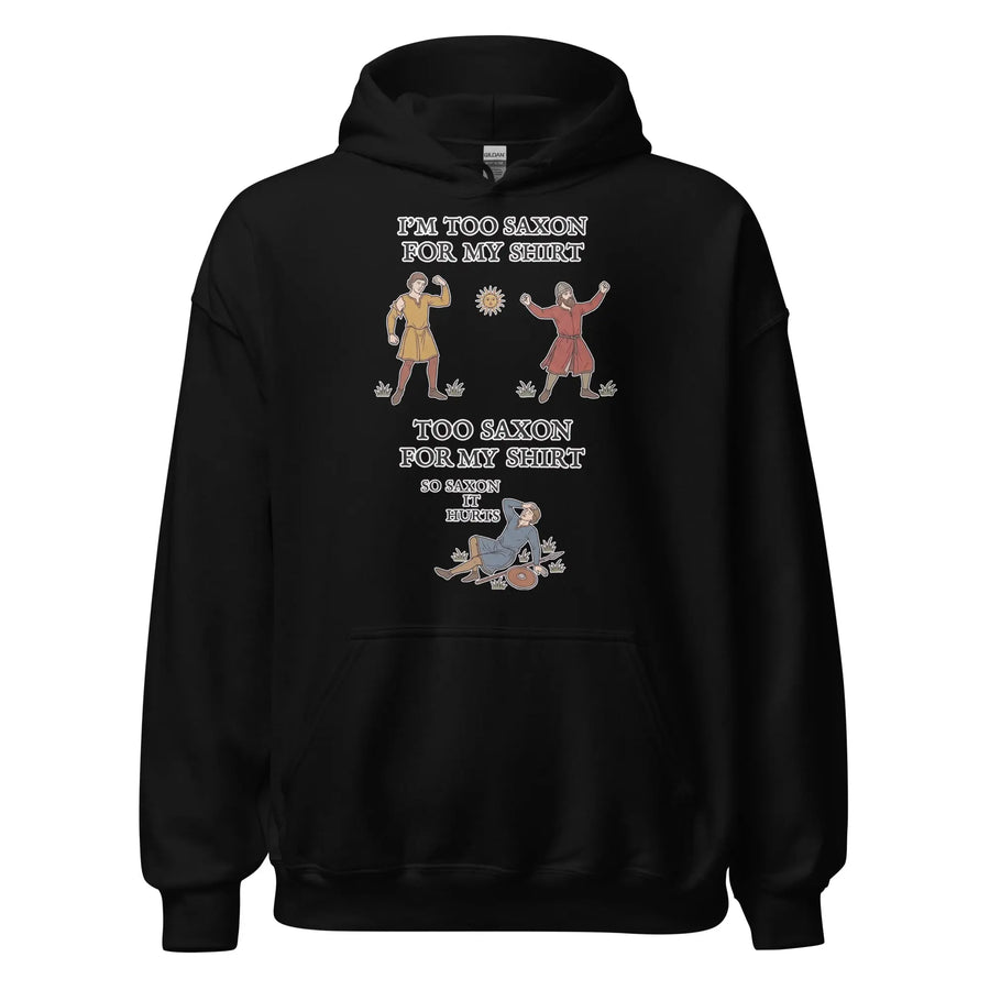 I'm Too Saxon For My Shirt Hoodie Orbital Clothing