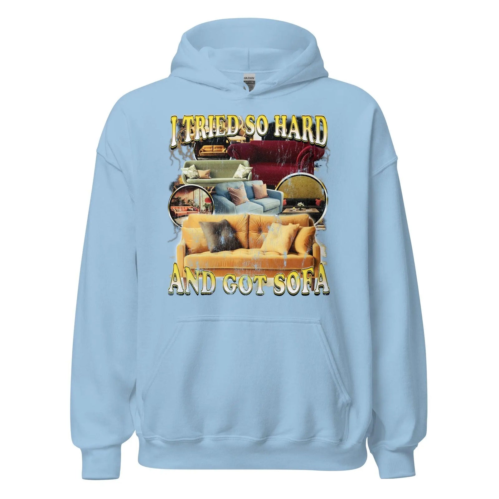 I tried so hard and got Sofa Hoodie - Orbital Clothing