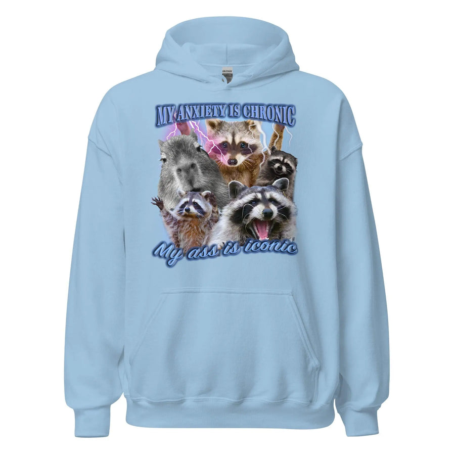 My Anxiety is Chronic My Ass is Iconic Hoodie - Orbital Clothing
