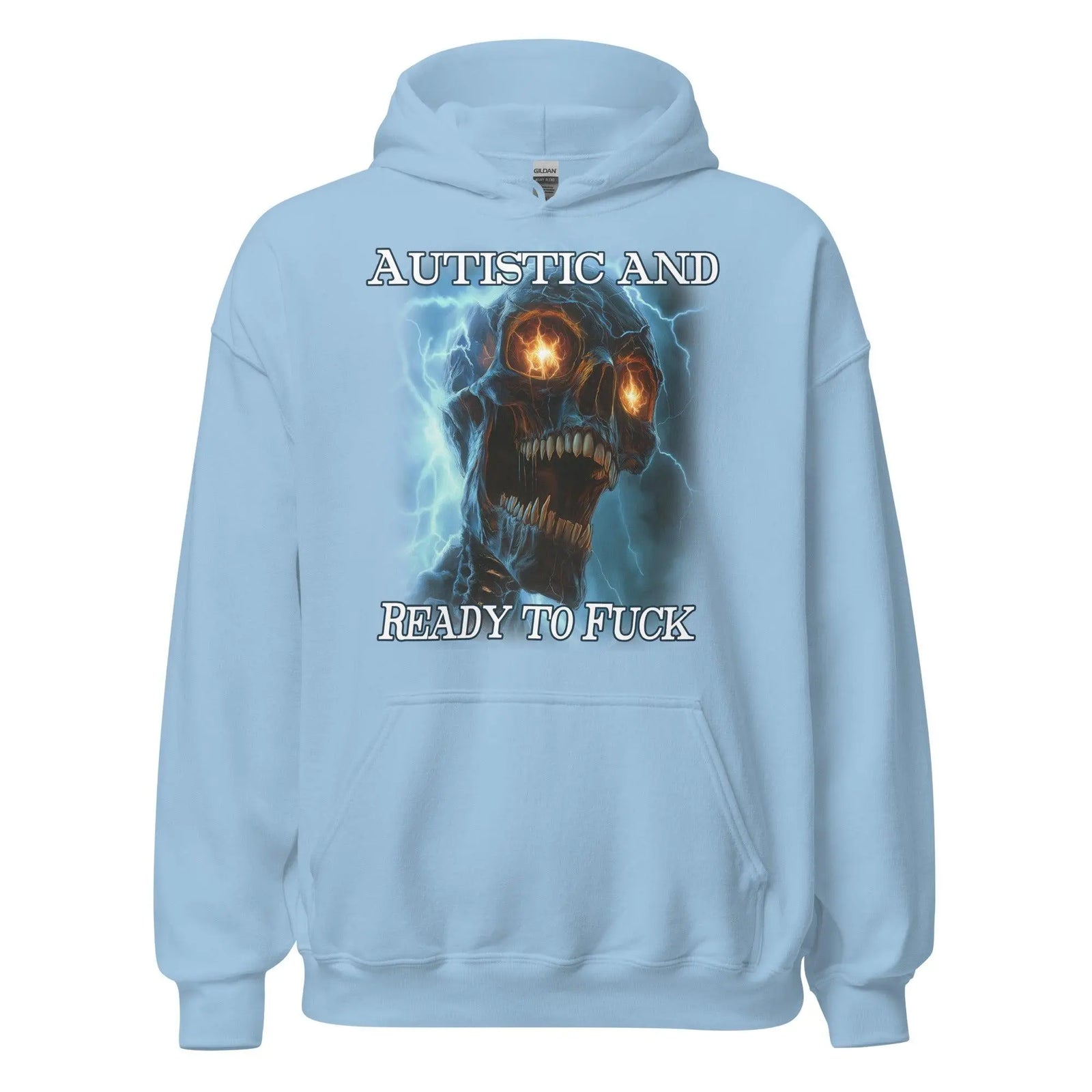 Autistic and Ready to Fuck Hoodie - Orbital Clothing