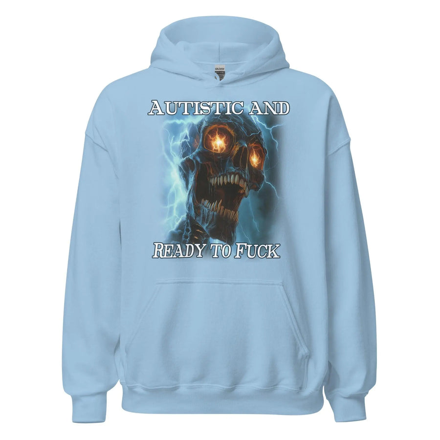Autistic and Ready to Fuck Hoodie - Orbital Clothing