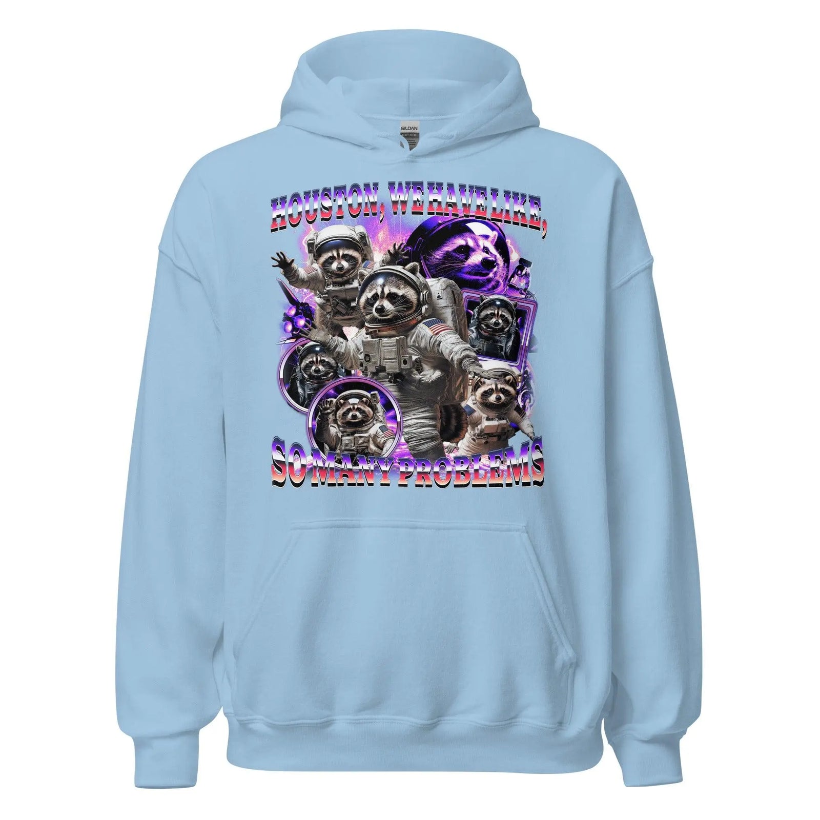 Houston we Have Like, So Many Problems Hoodie - Orbital Clothing