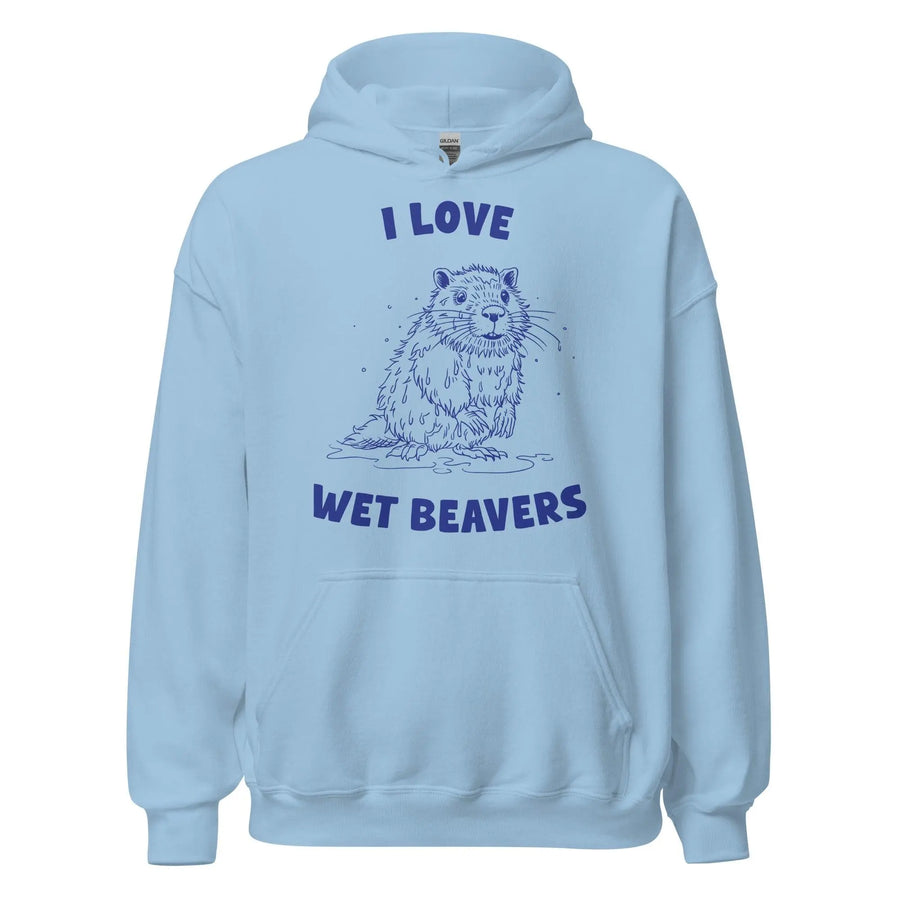I Love Wet Beavers Hoodie - Orbital Clothing