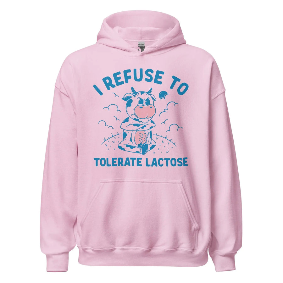 I Refuse to Tolerate Lactose Hoodie - Orbital Clothing