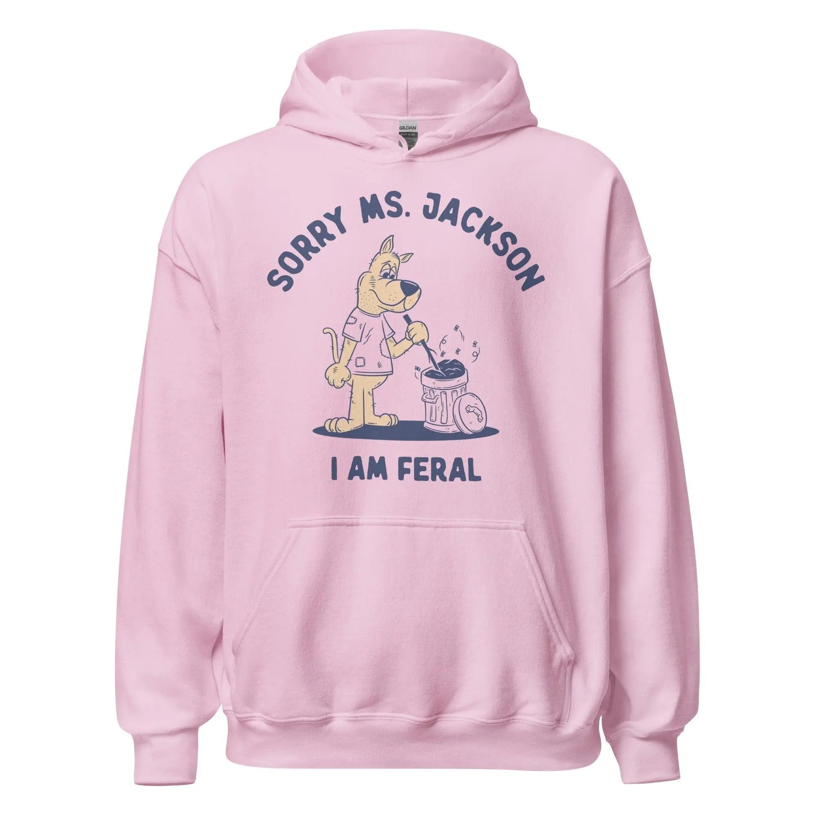 Sorry Ms Jackson I am Feral Hoodie - Orbital Clothing