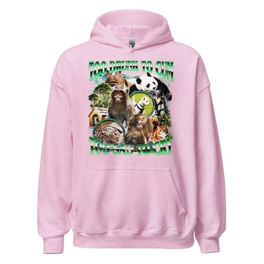 Too Drunk to Cum Too Sad to Cry Hoodie - Orbital Clothing