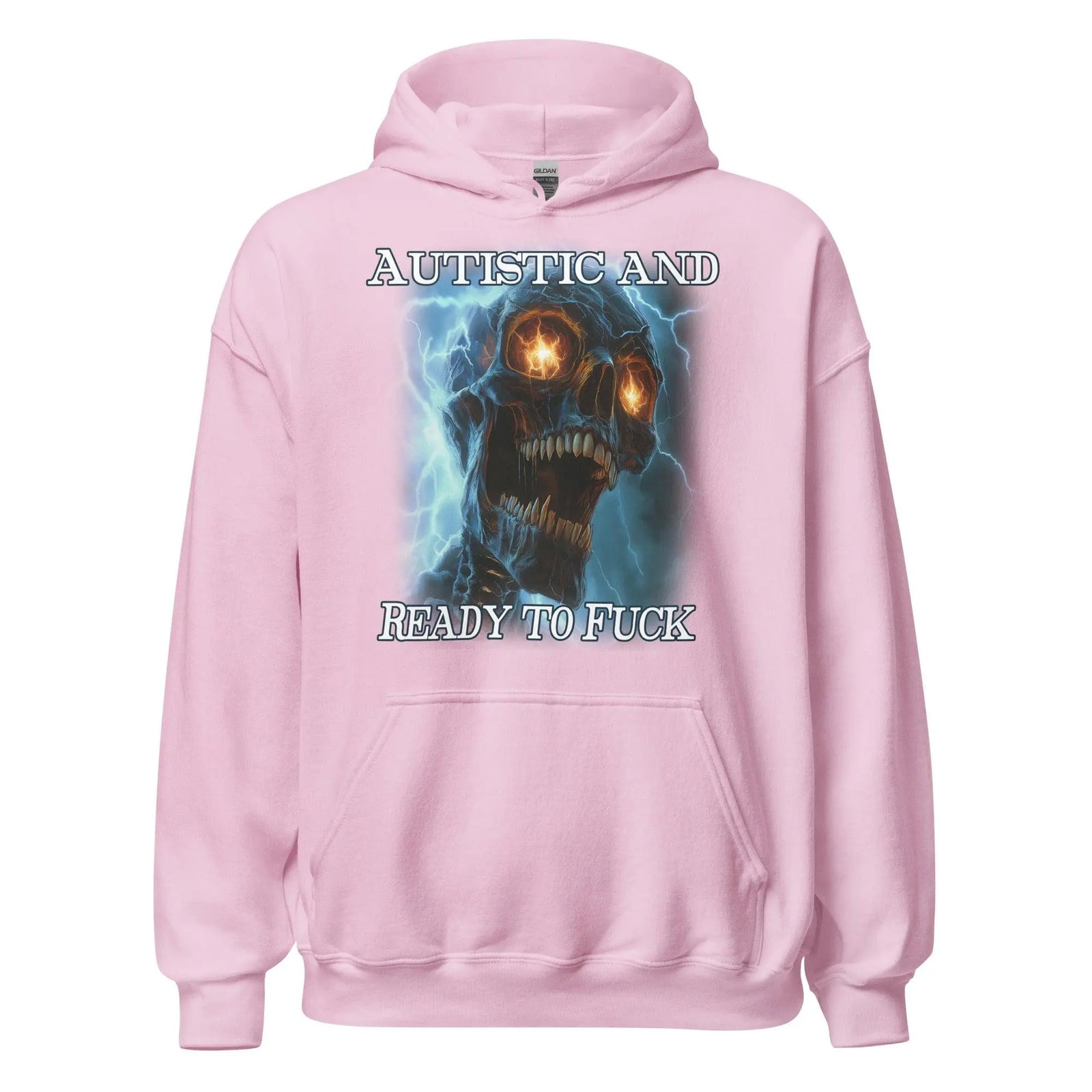 Autistic and Ready to Fuck Hoodie - Orbital Clothing