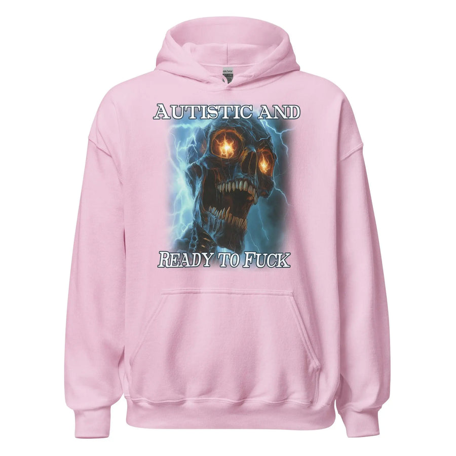 Autistic and Ready to Fuck Hoodie - Orbital Clothing