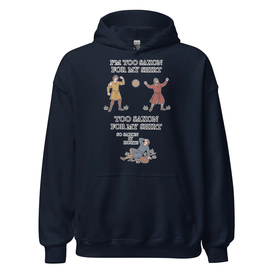 I'm Too Saxon For My Shirt Hoodie Orbital Clothing