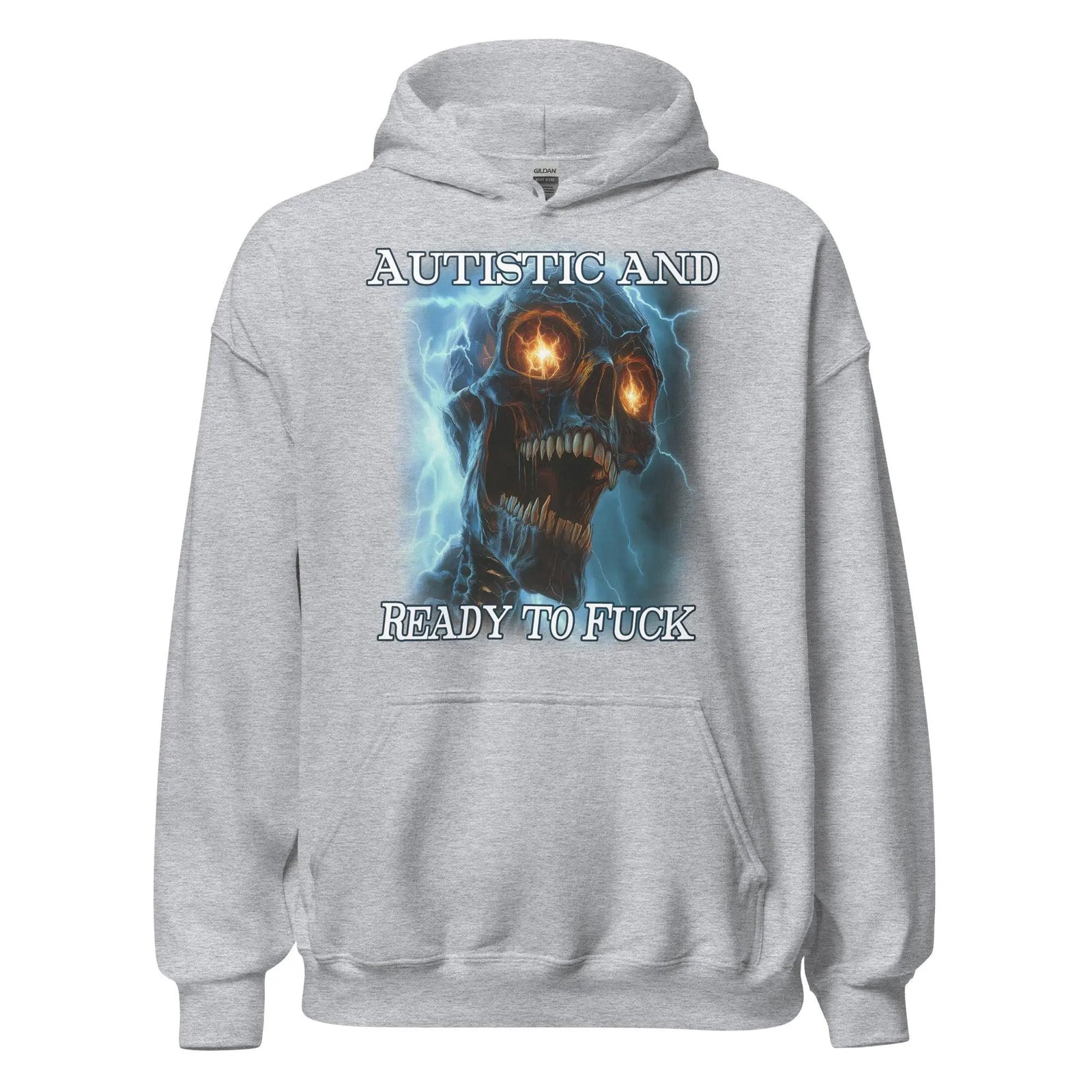 Autistic and Ready to Fuck Hoodie - Orbital Clothing