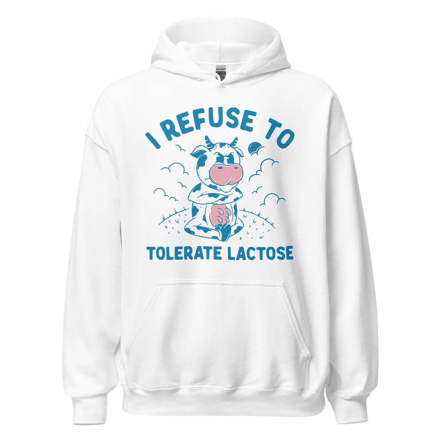 I Refuse to Tolerate Lactose Hoodie - Orbital Clothing