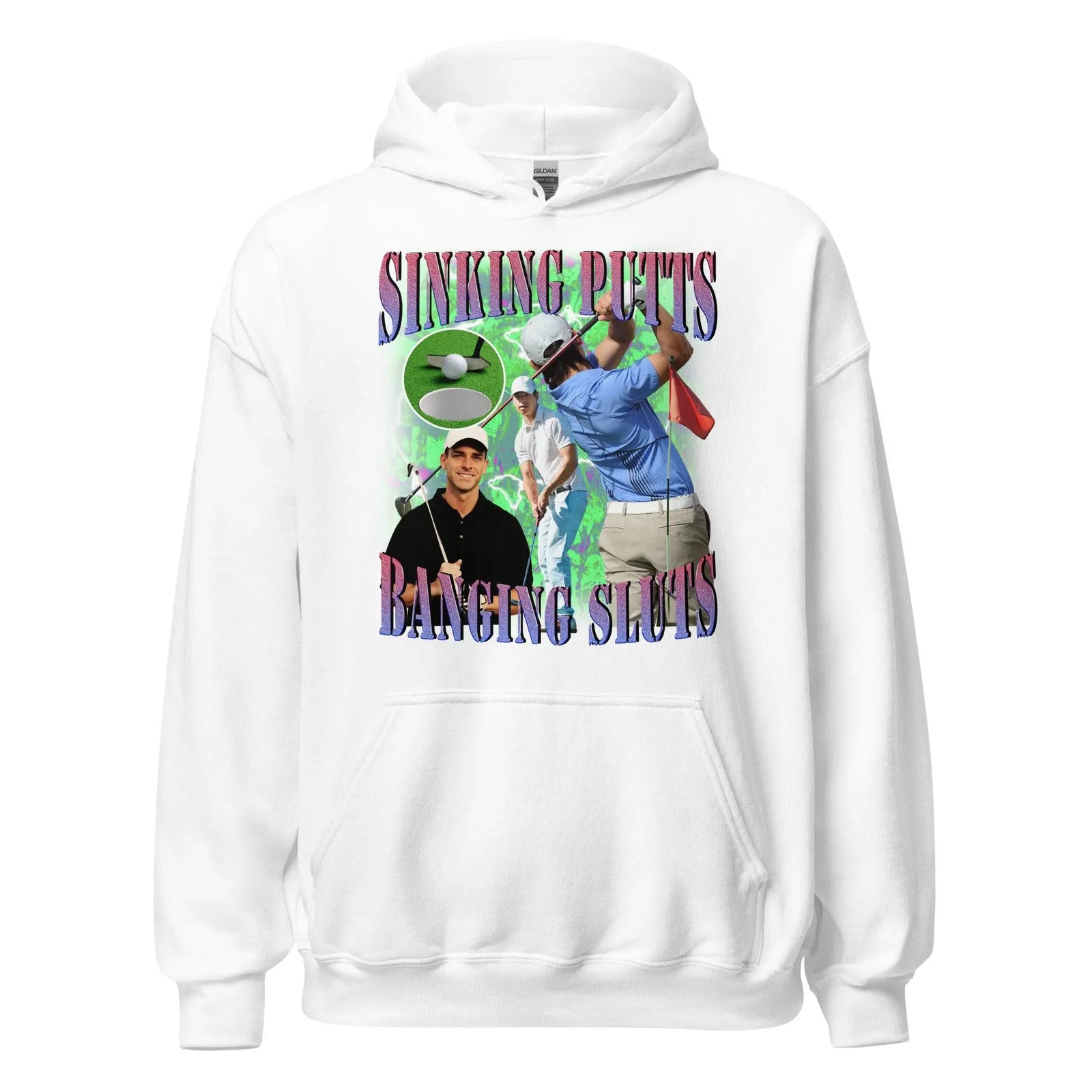 Sinking Putts Banging Sluts Hoodie - Orbital Clothing